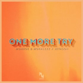 MONROE & MORALEZZ X JETASON - ONE MORE TRY